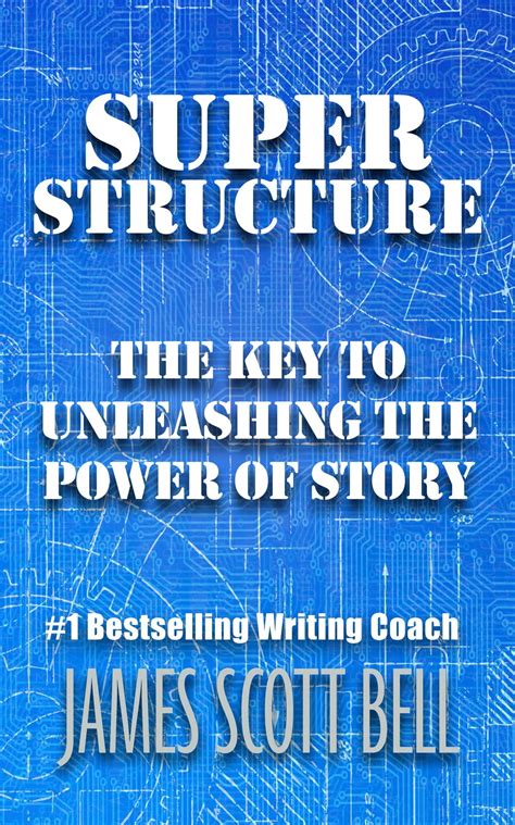 Super Structure The Key to Unleashing the Power of Story PDF