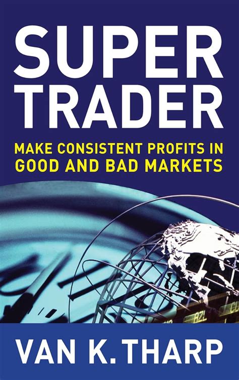 Super Trader Make Consistent Profits in Good and Bad Markets 2nd Expanded Edition Doc