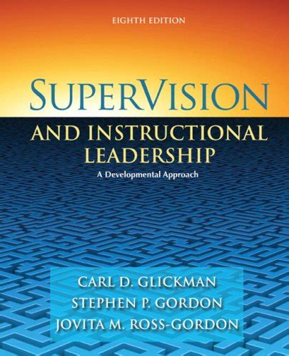 SuperVision and Instructional Leadership A Developmental Approach 8th Edition Reader