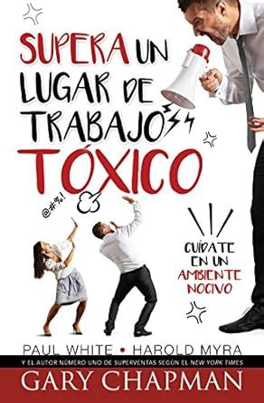 Supera un lugar de trabajo tóxico Rising Above a Toxic Workplace Spanish Edition PDF