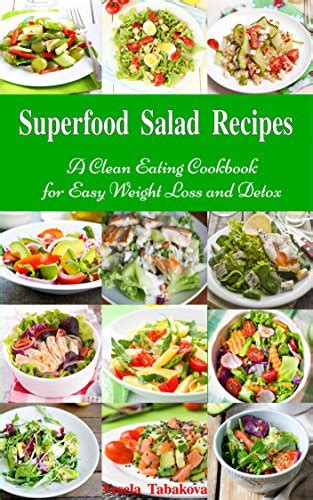 Superfood Salad Recipes A Clean Eating Cookbook for Easy Weight Loss and Detox Fuss Free Dinner Recipes That Are Easy On The Budget Epub