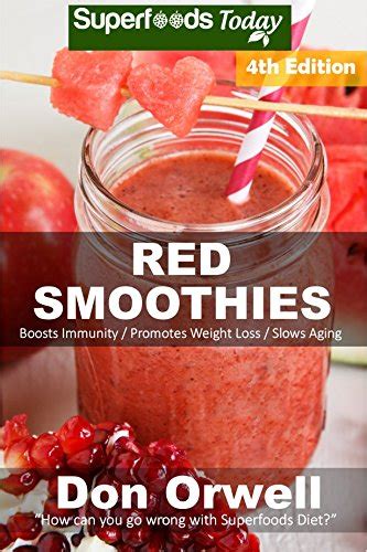 Superfoods Red Smoothies Over 40 Blender Recipes weight loss naturally green smoothies for weight lossdetox smoothie recipes sugar detoxdetox cleanse naturally detox smoothie recipes Book 24 Kindle Editon