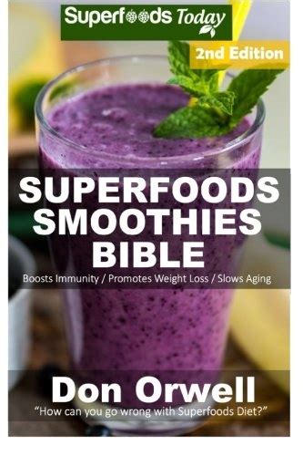 Superfoods Today Green Smoothies Whole Foods Diet Heart Healthy Diet Natural Foods Blender Recipes weight loss naturally green smoothies for weight lossdetox smoothie recipes sugar detox Kindle Editon