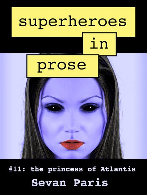 Superheroes in Prose Vol 11 The Princess of Atlantis Kindle Editon