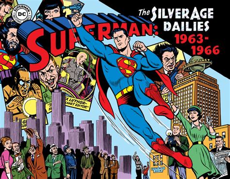 Superman The Silver Age Newspaper Dailies Volume 3 1963â€“1966 Superman Silver Age Dailies Epub