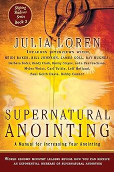 Supernatural Anointing A Manual for Increasing Your Anointing Shifting Shadows Volume 3 Reader