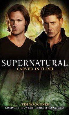 Supernatural Carved in Flesh Supernatural Titan Books Kindle Editon