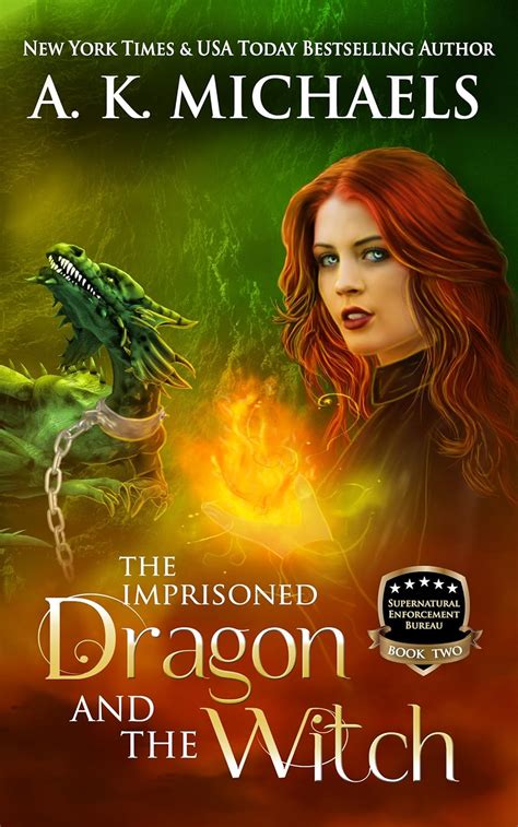 Supernatural Enforcement Bureau Book 2 The Imprisoned Dragon and The Witch Book 2 Volume 2 Kindle Editon