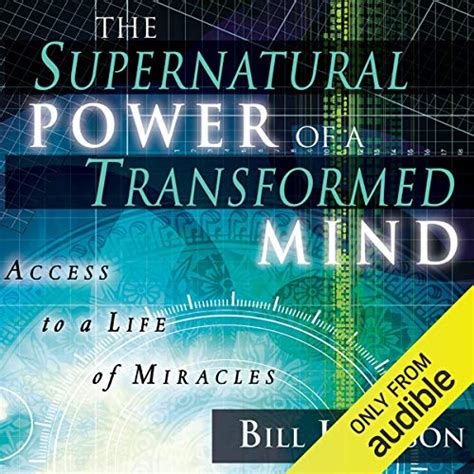 Supernatural Power of a Transformed Mind The Spanish Access to a Life of Miracles Kindle Editon
