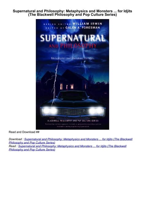 Supernatural and Philosophy Metaphysics and Monsters... for Idjits Doc