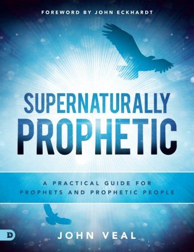 Supernaturally Prophetic Large Print Edition A Practical Guide for Prophets and Prophetic People PDF