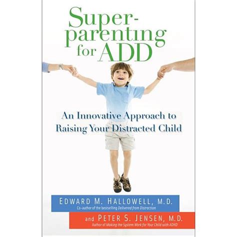 Superparenting for ADD An Innovative Approach to Raising Your Distracted Child Epub