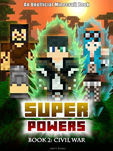 Superpowers Book 2 Civil War An Unofficial Minecraft Book Crafty Tales 91 Doc