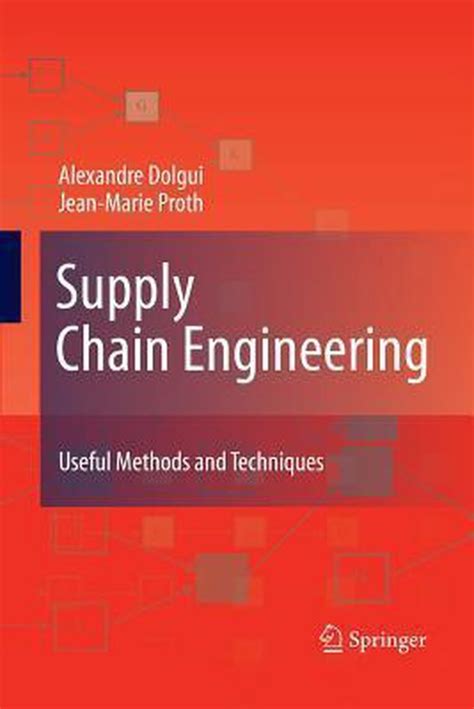 Supply Chain Engineering Useful Methods and Techniques Reader