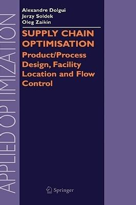 Supply Chain Optimisation Product/Process Design, Facility Location and Flow Control 1st Edition Kindle Editon