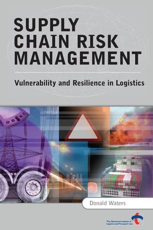 Supply Chain Risk Management Vulnerability and Resilience in Logistics Epub