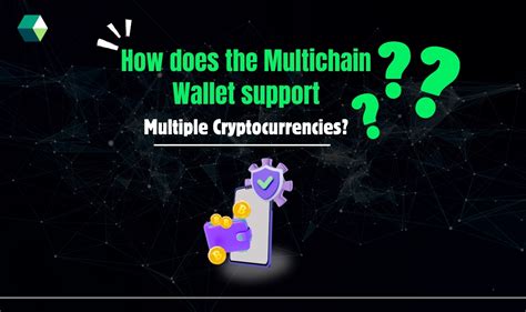 Support for Multiple Cryptocurrencies: