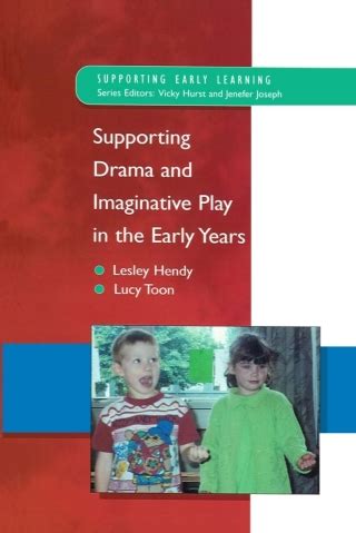 Supporting Drama and Imaginative Play in the Early Years Kindle Editon