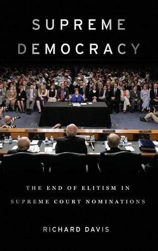 Supreme Democracy The End of Elitism in Supreme Court Nominations Epub