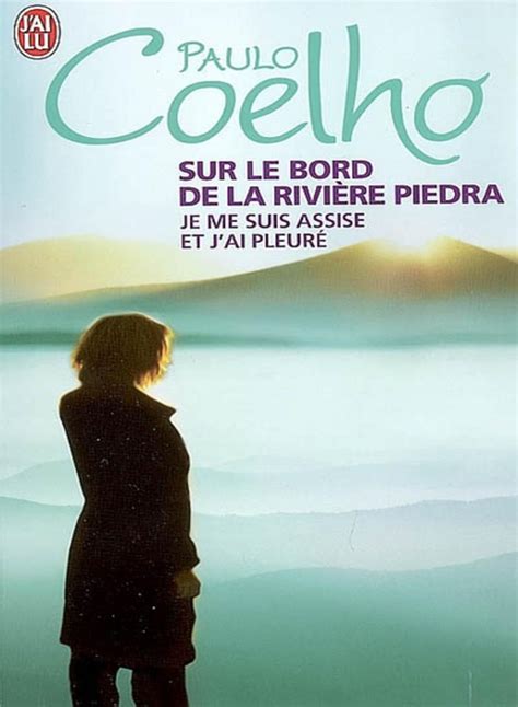 Sur Le Bord de La Riviere Piedra Je Me S Litterature Generale French Edition Kindle Editon
