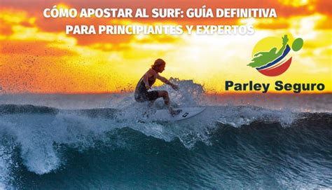 Surf Bet: O Guia Definitivo para Apostar no Mundo do Surfe