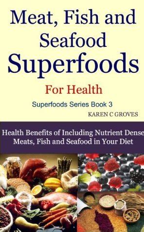 Surf and Turf Enjoy ‘Surf and Turf and the Benefit of Nutrient Dense Meats Fish and Seafood in Your Diet Superfoods Series Book 3 Epub