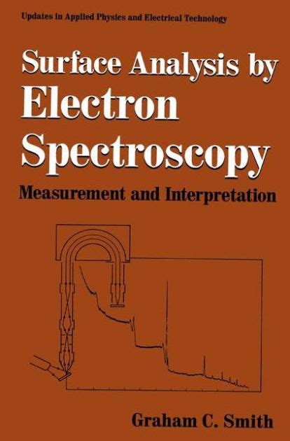 Surface Analysis by Electron Spectroscopy Measurement and Interpretation 1st Edition PDF