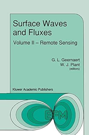 Surface Waves and Fluxes Volume I - Current Theory Volume II - Remote Sensing 1st Edition Kindle Editon