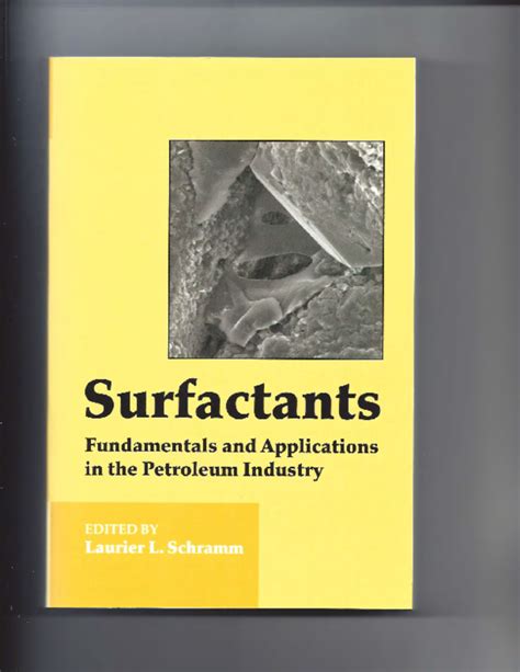 Surfactants.Fundamentals.and.Applications.in.the.Petrolium.Industry Ebook Doc