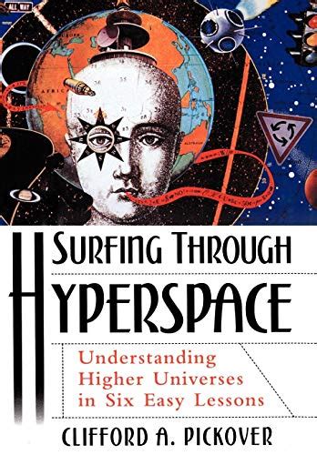 Surfing Through Hyperspace Understanding Higher Universes in Six Easy Lessons PDF