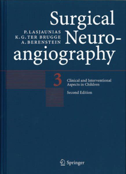Surgical Neuroangiography Vol. 3 : Clinical and Interventional Aspects in Children 2nd Edition PDF