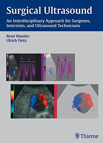 Surgical Ultrasound An Interdisciplinary Approach for Surgeons, Internists, and Ultrasound Technicia Epub
