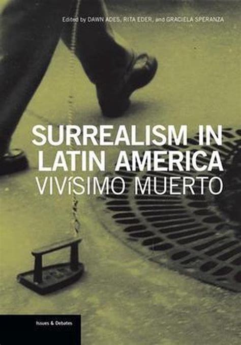 Surrealism in Latin America Vivisimo Muerto Reader