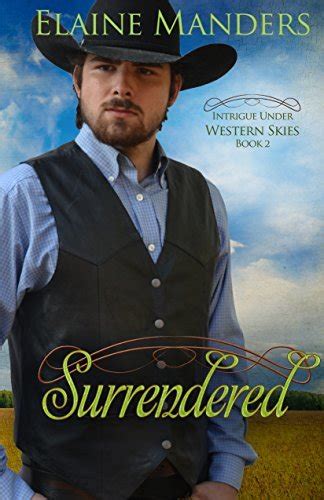 Surrendered Intrique under Western Skies Book 2 Reader