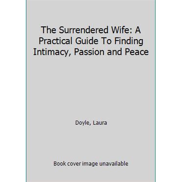 Surrendered Wife Practical Finding Intimacy Doc