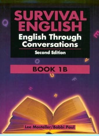 Survival English English through Conversations, Book 1B Reader