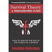 Survival Theory A Preparedness Guide Kindle Editon