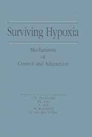 Surviving Hypoxia Mechanisms of Control and Adaptation 1st Edition Doc