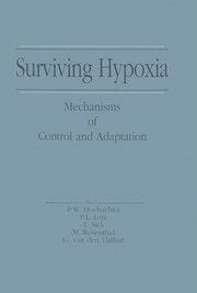 Surviving Hypoxia Mechanisms of Control and Adaptation 1st Edition Doc