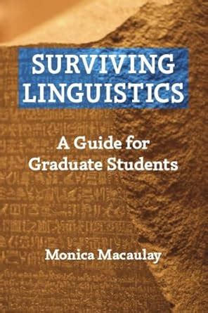 Surviving Linguistics A Guide for Graduate Students First edition 2006 Ebook Epub