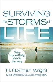 Surviving the Storms of Life Finding Hope and Healing When Life Goes Wrong Reader