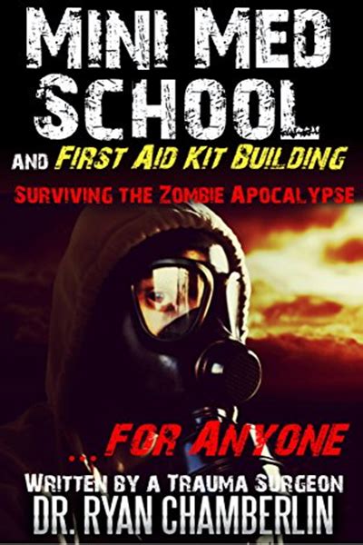 Surviving the Zombie Apocalypse First Aid Kit Building and Mini Med School for Preppers The Prepper Pages Kindle Editon