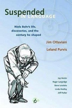 Suspended In Language Niels Bohrs Life Discoveries And The Century He Shaped PDF