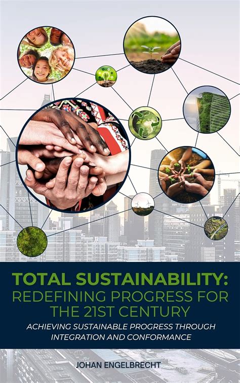 Sustainability: A Cornerstone of Progress in the 21st Century