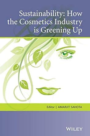Sustainability How the Cosmetics Industry is Greening Up Doc