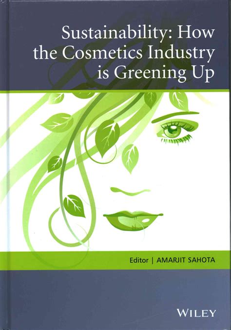 Sustainability How the Cosmetics Industry is Greening Up Kindle Editon