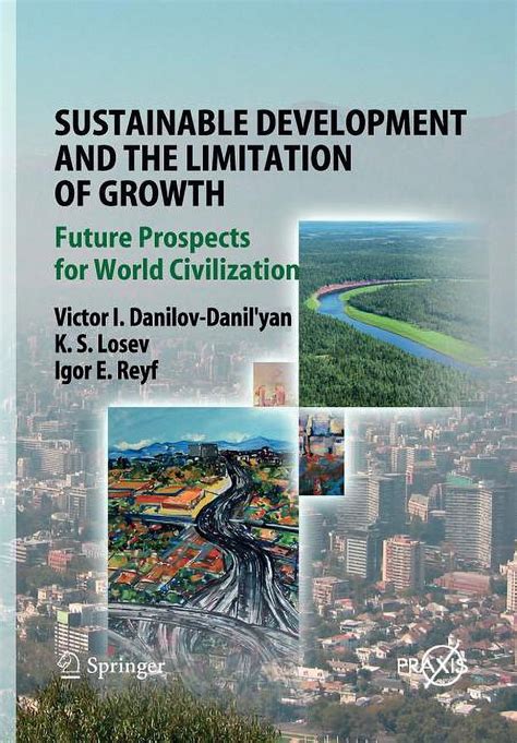 Sustainable Development and the Limitation of Growth Future Prospects for World Civilization Kindle Editon