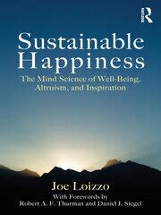 Sustainable Happiness The Mind Science of Well-Being Altruism and Inspiration Reader