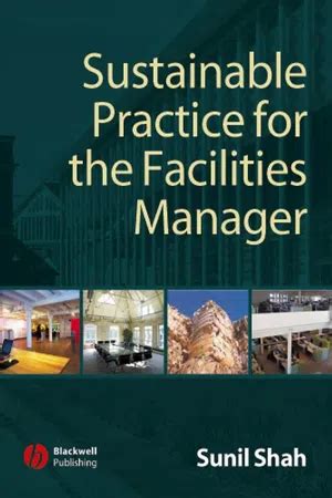 Sustainable Practice for the Facilities Manager Reader