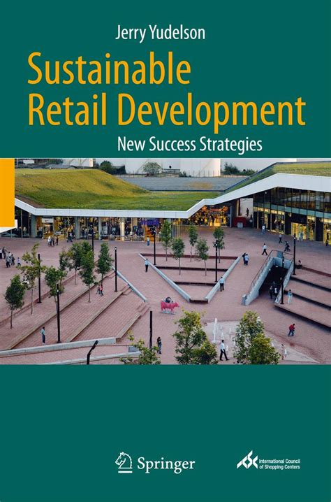 Sustainable Retail Development New Success Strategies Reader